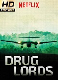 Drug Lords Temporada 1 [720p]